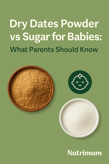 Dry Dates Powder vs Sugar for Babies: What Parents Should Know